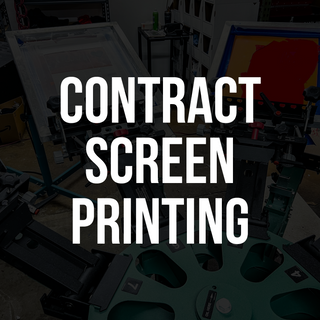 Contract Screen Printing (Local Pickup)